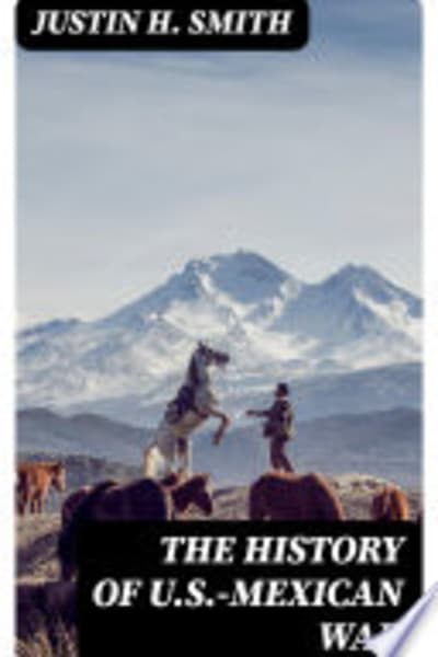 The War with Mexico by Justin H. Smith — book cover