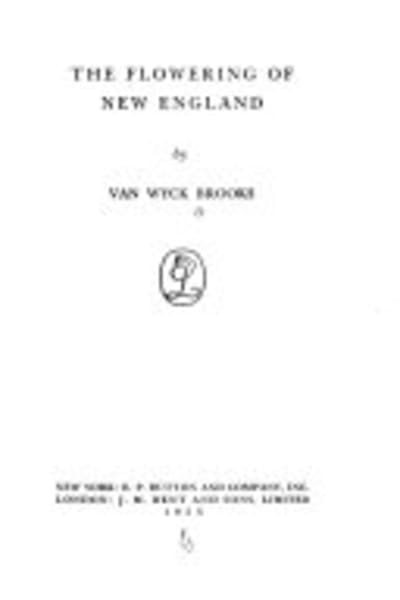 The Flowering of New England, 1815–1865 by Van Wyck Brooks — book cover
