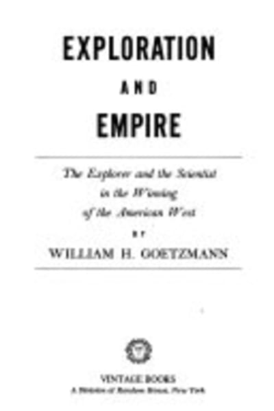 Exploration and Empire by William H. Goetzmann — book cover