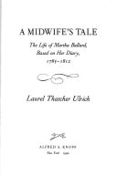 A Midwife's Tale by Laurel Thatcher Ulrich — book cover
