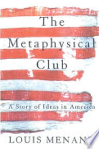 The Metaphysical Club by Louis Menand — book cover