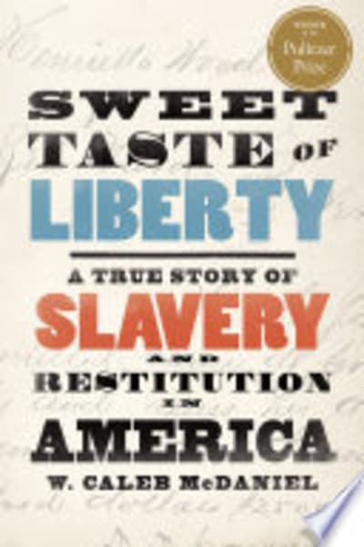 Sweet Taste of Liberty by W. Caleb McDaniel — book cover
