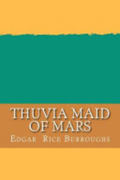 Thuvia, maid of Mars by Edgar Rice Burroughs — book cover