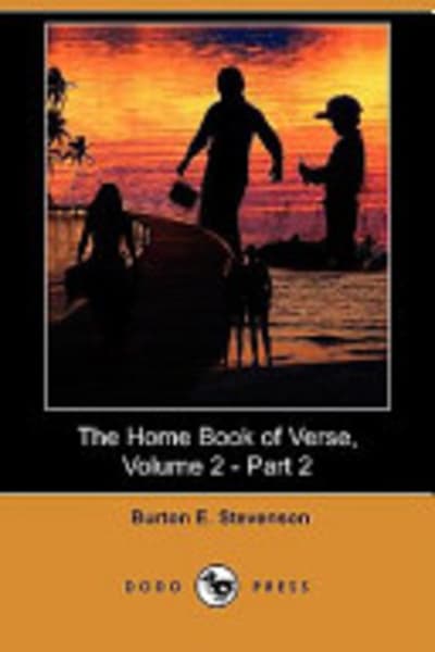The Home Book of Verse — Volume 2 by Burton Egbert Stevenson — book cover
