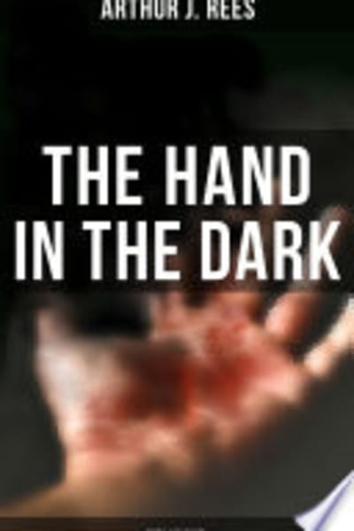 The Hand in the Dark by Arthur J. (Arthur John) Rees — book cover