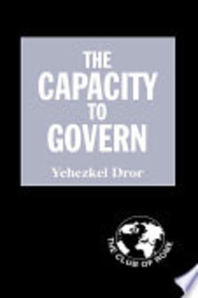 The Capacity to Govern by Yehezkel Dror — book cover