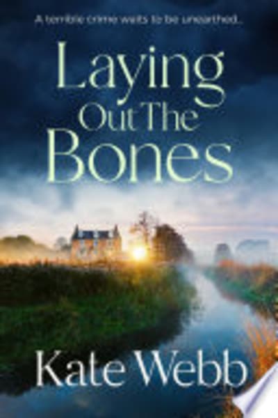 Laying Out the Bones by KATE. WEBB — book cover