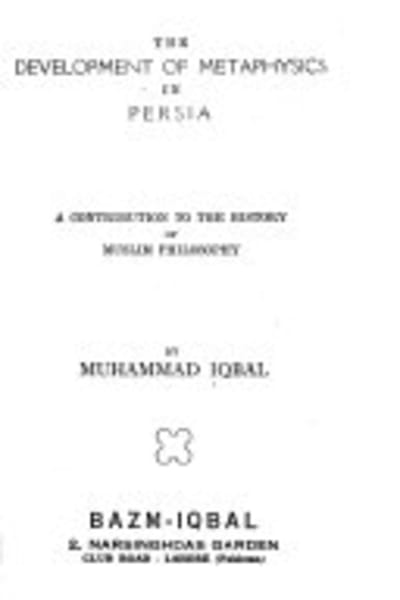 The Development of Metaphysics in Persia by Sir Muhammad Iqbal — book cover