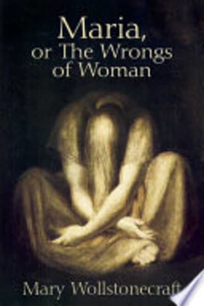 Maria; Or, The Wrongs of Woman by Mary Wollstonecraft — book cover