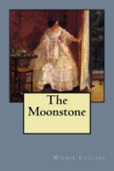 The Moonstone by Wilkie Collins — book cover