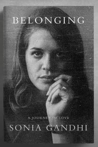 Belonging: A Journey of Love by Sonia Gandhi — book cover