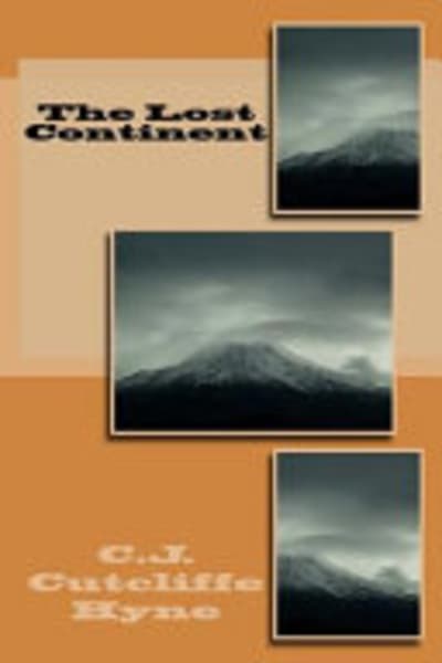 The Lost Continent by C. J. Cutcliffe Hyne — book cover
