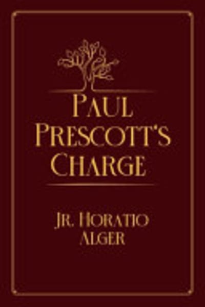 Paul Prescott's Charge by Horatio, Jr. Alger — book cover
