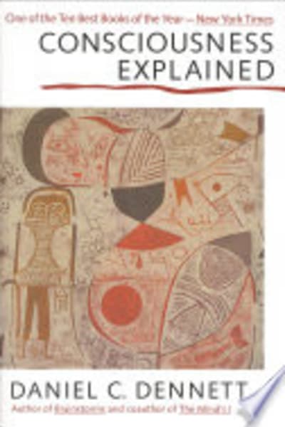 Consciousness Explained by Daniel C. Dennett — book cover