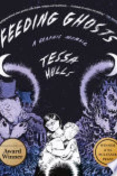 Feeding Ghosts: A Graphic Memoir by Tessa Hulls — book cover