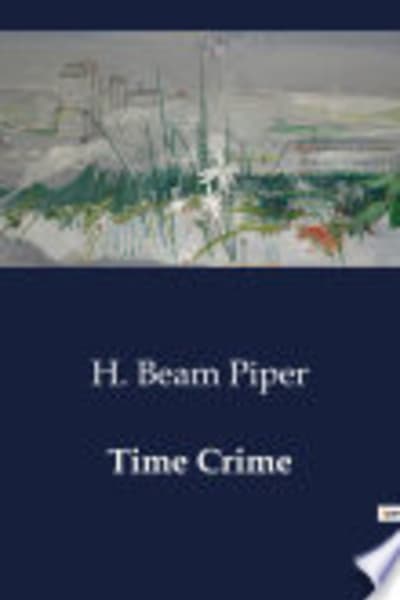 Time Crime by H. Beam Piper — book cover
