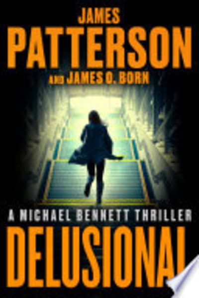 Delusional by James Patterson and James O. Born — book cover