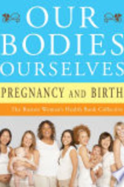 Our Bodies, Ourselves: Pregnancy and Birth by Boston Women's Health Book Collective — book cover