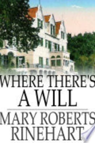 Where There's a Will by Mary Roberts Rinehart — book cover