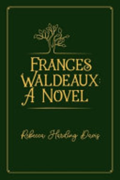 Frances Waldeaux: A Novel by Rebecca Harding Davis — book cover