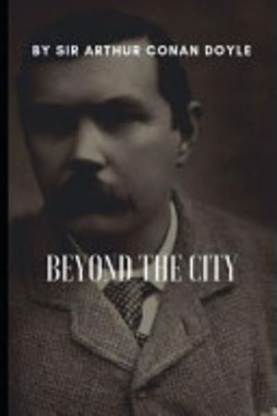 Beyond the City by Arthur Conan Doyle — book cover