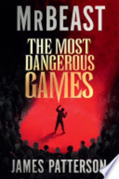 The Most Dangerous Games by MrBeast and James Patterson — book cover