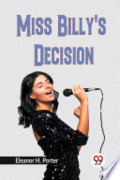 Miss Billy's Decision by Eleanor H. (Eleanor Hodgman) Porter — book cover