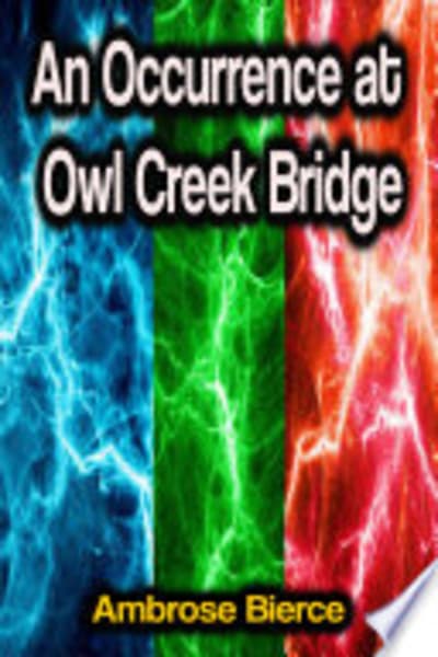 An Occurrence at Owl Creek Bridge by Ambrose, 1842-1914? Bierce — book cover