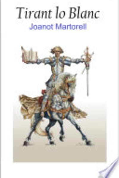 The White Knight: Tirant Lo Blanc by Joanot Martorell — book cover