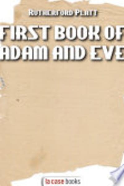 The First Book of Adam and Eve by Rutherford Hayes Platt — book cover