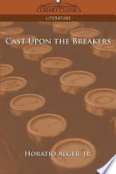 Cast Upon the Breakers by Horatio, Jr. Alger — book cover