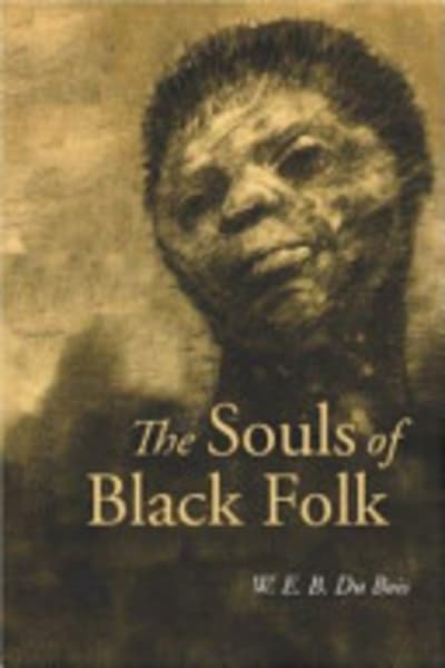 The Souls of Black Folk by W. E. B. (William Edward Burghardt) Du Bois — book cover