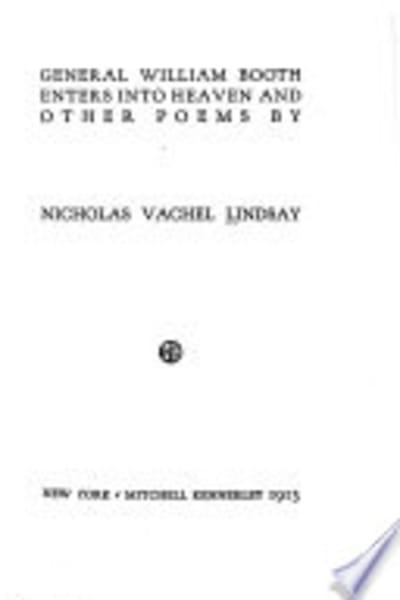 General William Booth Enters into Heaven, and Other Poems by Vachel Lindsay — book cover