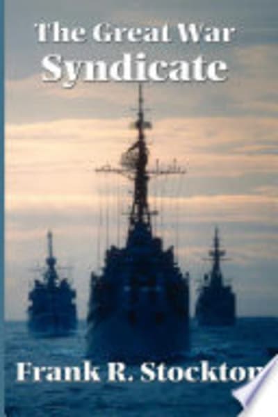The Great War Syndicate by Frank R. Stockton — book cover