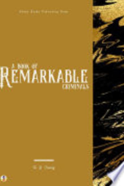 A Book of Remarkable Criminals by H. B. (Henry Brodribb) Irving — book cover