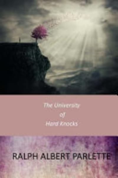 The University of Hard Knocks by Ralph Albert Parlette — book cover