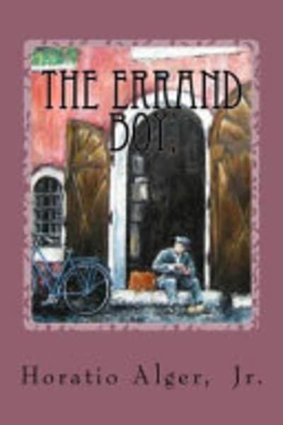The Errand Boy; Or, How Phil Brent Won Success by Horatio, Jr. Alger — book cover