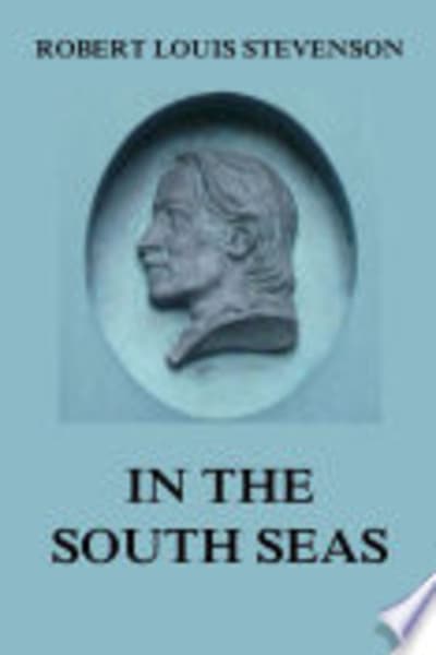 In the South Seas by Robert Louis Stevenson — book cover