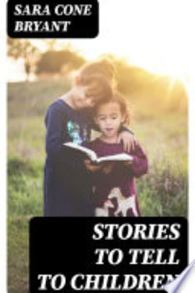 Stories to Tell to Children by Sara Cone Bryant — book cover