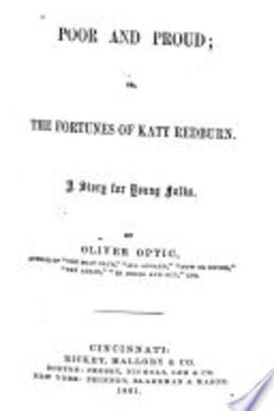 Poor and Proud; Or, The Fortunes of Katy Redburn: A Story for Young Folks by Oliver Optic — book cover