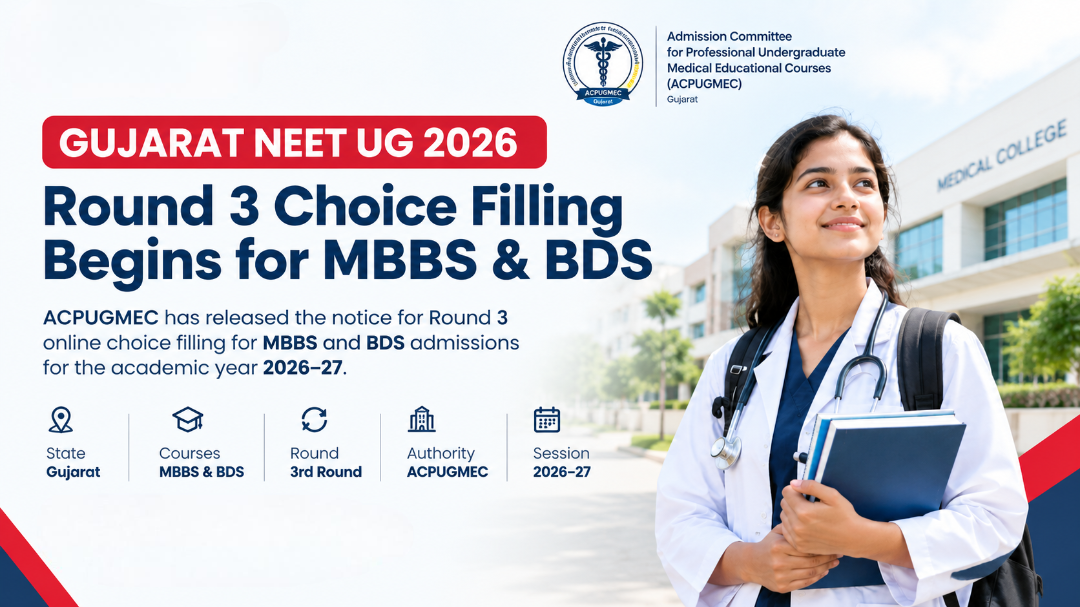 Gujarat NEET UG 2026 Round 3 Choice Filling for MBBS & BDS