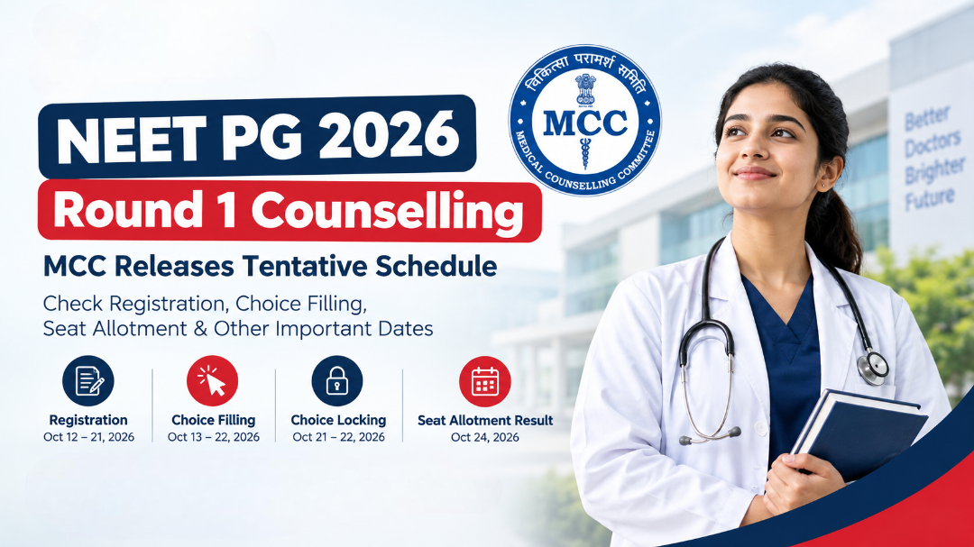NEET PG Counselling 2026 Round 1: MCC Releases Tentative Schedule