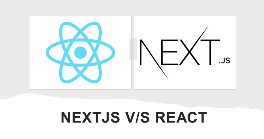 Nextjs v/s React
