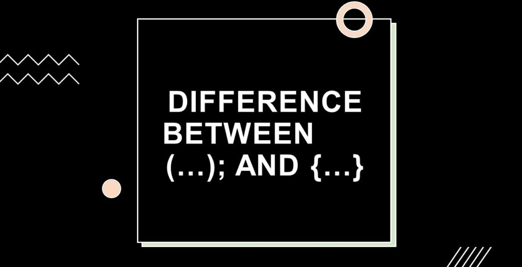 Understanding the Difference Between (…); and {…} in ReactJS