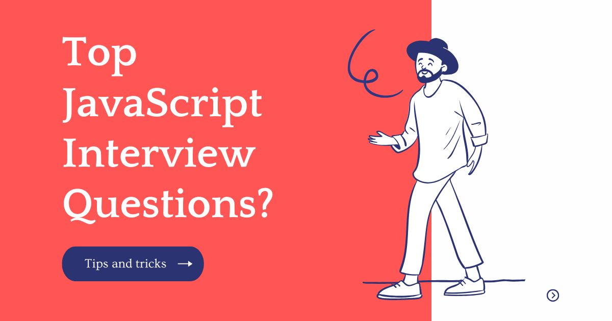 What Are the Top JavaScript Interview Questions?