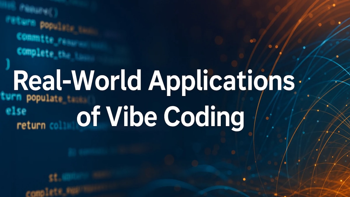 What Are Some Real-World Applications of Vibe Coding