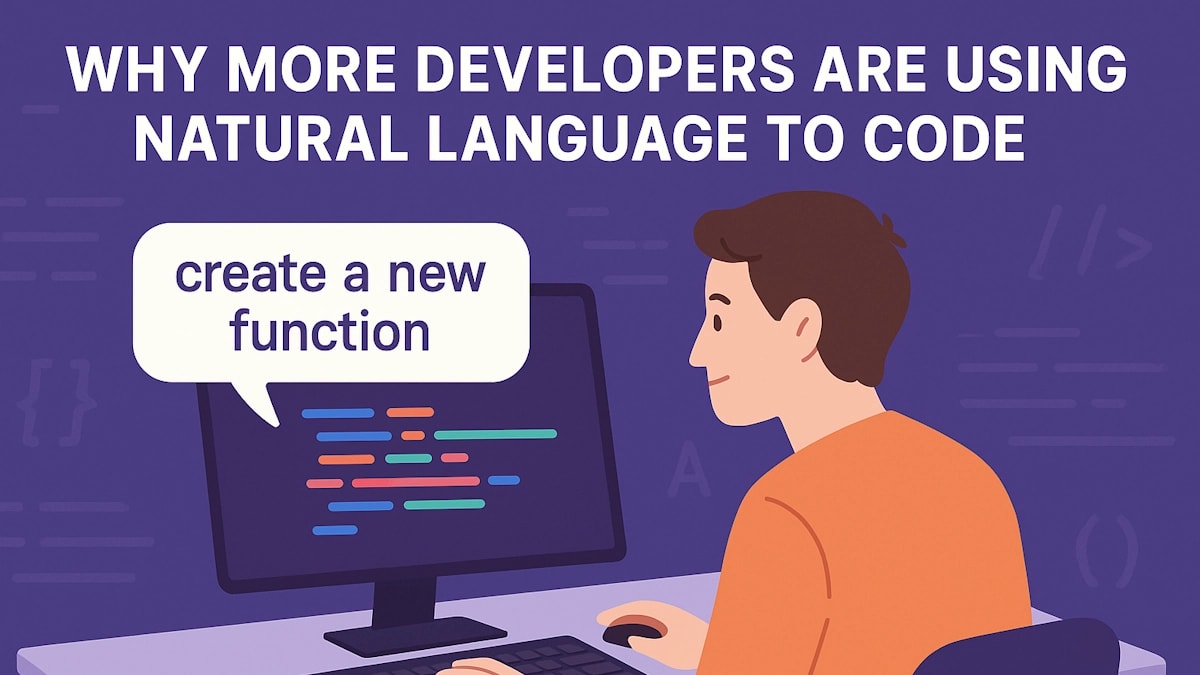 Why More Developers Are Using Natural Language to Code