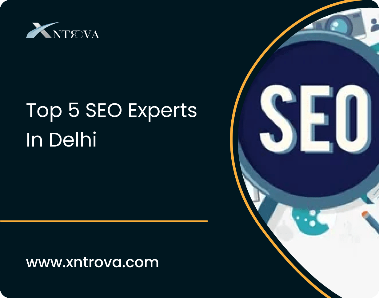 Top 5 SEO Experts In Delhi Delivering Proven Results