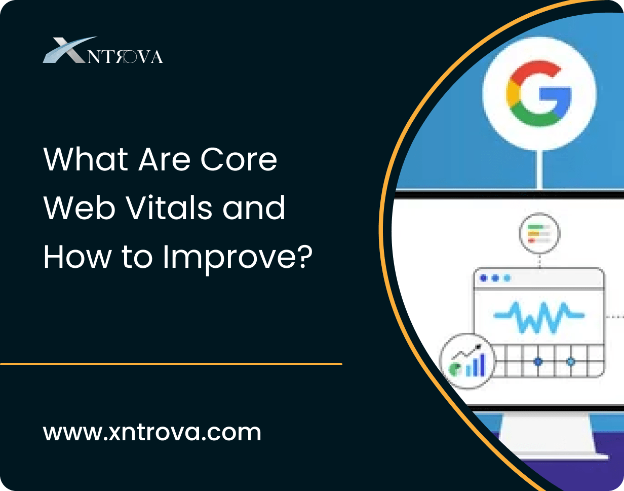 Core Web Vitals Improve: A Complete Guide