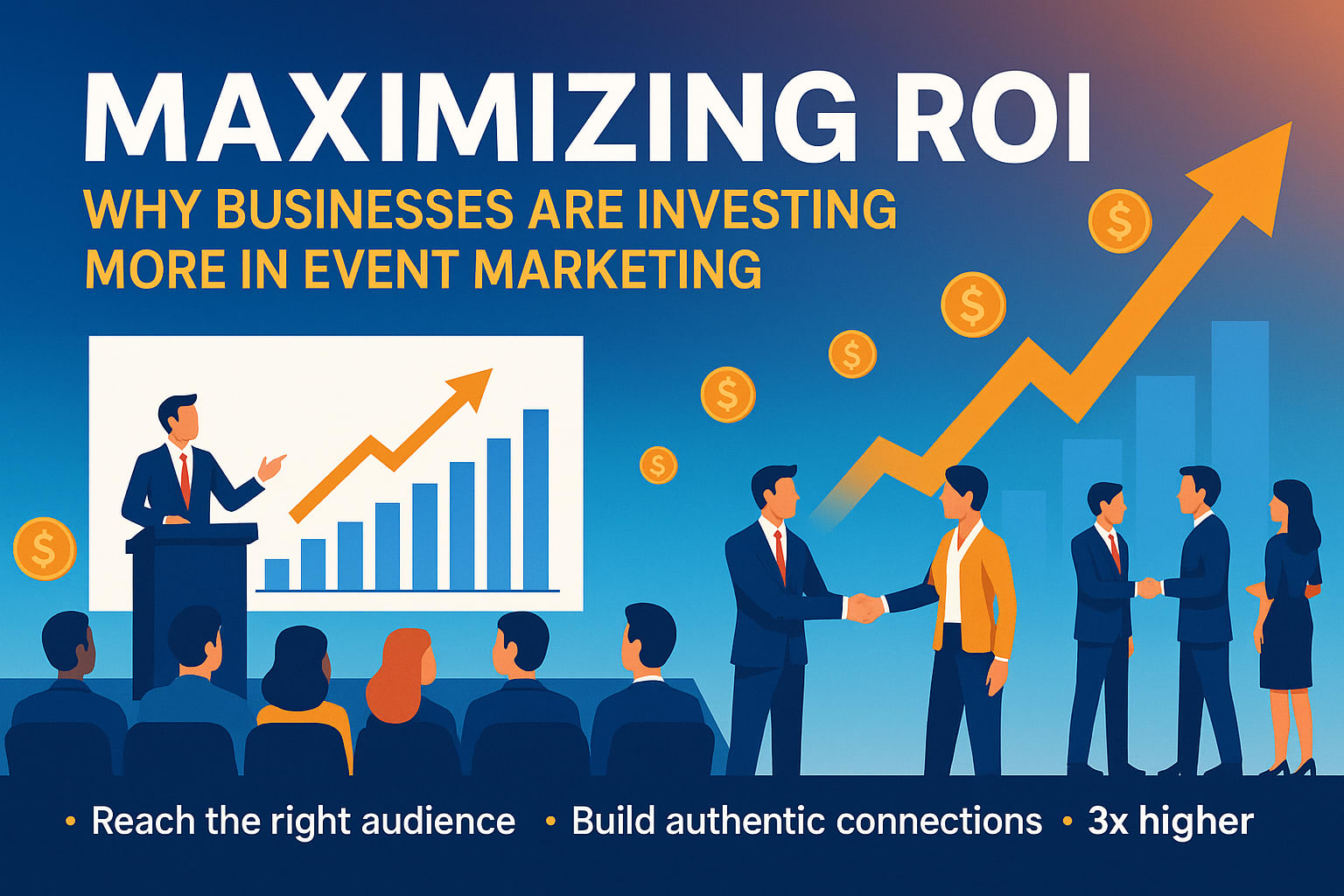 Maximizing ROI: Why Businesses Are Investing More in Event Marketing